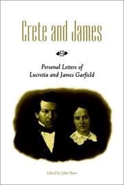 Cover of: Crete and James: Personal Letters of Lucretia and James Garfield