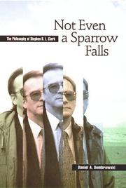 Cover of: Not Even a Sparrow Falls: The Philosophy of Stephen R. L. Clark