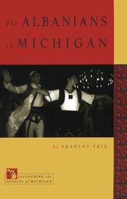 Cover of: Albanians in Michigan by Frances Trix