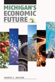 Cover of: Michigans Economic Future by Charles L. Ballard