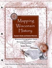 Cover of: Mapping Wisconsin history: teacher's guide and student materials