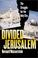 Cover of: Divided Jerusalem