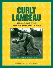 Cover of: Curly Lambeau: Building the Green Bay Packers (Badger Biographies Series)