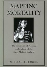 Cover of: Mapping mortality: the persistence of memory and melancholy in early modern England