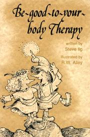 Cover of: Be-good-to-your-body therapy