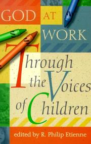Cover of: God at Work...Through the Voices of Children (God at Work)