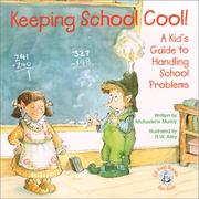 Cover of: Keeping school cool!: a kid's guide to handling school problems