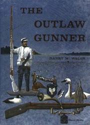 Cover of: The outlaw gunner | Harry M. Walsh