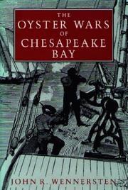 Cover of: The oyster wars of Chesapeake Bay by John R. Wennersten