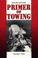 Cover of: Primer of towing