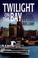 Cover of: Twilight on the bay