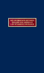 Cover of: Key divergences between English and American law of marine insurance: a comparative study