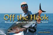Cover of: Off the Hook: Rudow's Recipes for Cooking Your Catch