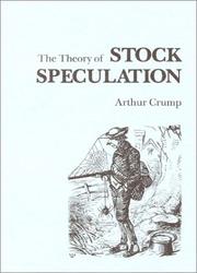 Cover of: theory of stock speculation | Arthur Crump