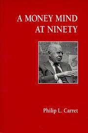 Cover of: A Money Mind at 90 by Philip L. Carret, Richard Hanley