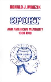 Cover of: Sport and American mentality, 1880-1910 by Donald J. Mrozek