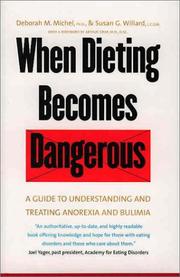 Cover of: When Dieting Becomes Dangerous: A Guide to Understanding and Treating Anorexia and Bulimia