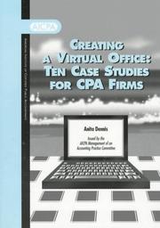 Cover of: Creating a virtual office: ten case studies for CPA firms