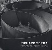 Richard Serra sculpture : forty years by Kynaston McShine, Lynne Cooke, John Rajchman, Benjamin Buchloh, Richard Serra