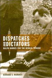 Cover of: Dispatches and dictators: Ralph Barnes for the Herald Tribune