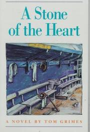 Cover of: A stone of the heart by Tom Grimes
