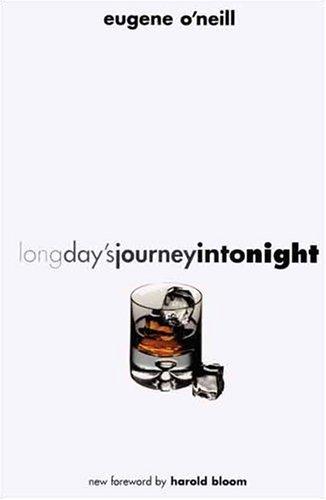 Long Day's Journey into Night by Eugene O'Neill