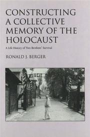 Cover of: Constructing a collective memory of the Holocaust: a life history of two brothers' survival