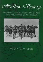 Cover of: Hollow victory: the White River Expedition of 1879 and the battle of Milk Creek