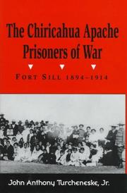 Cover of: The Chiricahua Apache prisoners of war by John Anthony Turcheneske