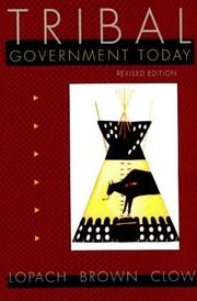 Cover of: Tribal government today: politics on Montana Indian reservations