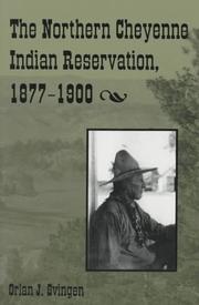 The Northern Cheyenne Indian Reservation, 1877-1900 by Orlan J. Svingen