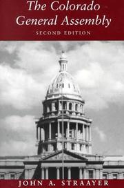 Cover of: The Colorado General Assembly by John A. Straayer, John A. Straayer