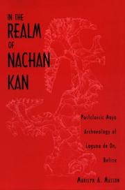 Cover of: In the Realm of Nachan Kan: Postclassic Maya Archaeology at Laguna De On, Belize (Mesoamerican Worlds)