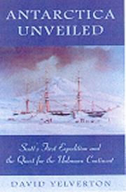 Cover of: Antarctica Unveiled by David E. Yelverton, David E. Yelverton