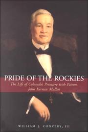 Cover of: Pride of the Rockies: the life of Colorado's premiere Irish patron, John Kernan Mullen