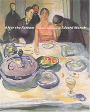 Cover of: After the Scream: The Late Paintings of Edvard Munch