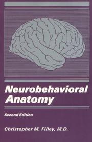 Neurobehavioral Anatomy by Christopher M. Filley