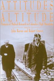 Cover of: Attitudes on Altitude: Pioneers of Medical Research in Colorado's High Mountains