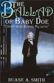 Cover of: The Ballad of Baby Doe by Duane A. Smith, John Moriarty