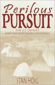 Cover of: Perilous Pursuit: The U.S. Cavalry and the Northern Cheyennes