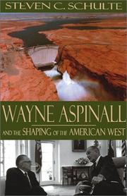 Cover of: Wayne Aspinall and the shaping of the American West by Steven C. Schulte