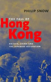 The Fall of Hong Kong by Philip Snow