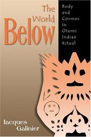 Cover of: The world below: body and cosmos in Otomí Indian ritual