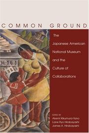 Common ground by Akemi Kikumura-Yano, Lane Ryo Hirabayashi, James A. Hirabayashi
