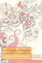 Cover of: Stone houses and earth lords by edited by Keith M. Prufer and James E. Brady.