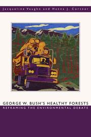 Cover of: George W. Bush's Healthy Forests: Reframing the Environmental Debate