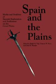 Cover of: Spain and the Plains: Myths and Realities of Spanish Exploration and Settlement on the Great Plains