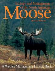 Cover of: Ecology and Management of the North American Moose by 