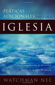 Cover of: Platicas Adicionales Sobre LA Vida De LA Iglesia/Further Talks on the Church Life