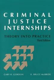 Cover of: Criminal Justice Internships by Gary R. Gordon, R. Bruce McBride, Hedy Hyde Hage, Gary R. Gordon, R. Bruce McBride